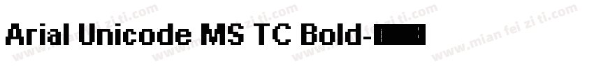 Arial Unicode MS TC Bold字体转换